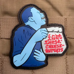 I GOT THESE CHEESEBURGERS PVC MORALE PATCH