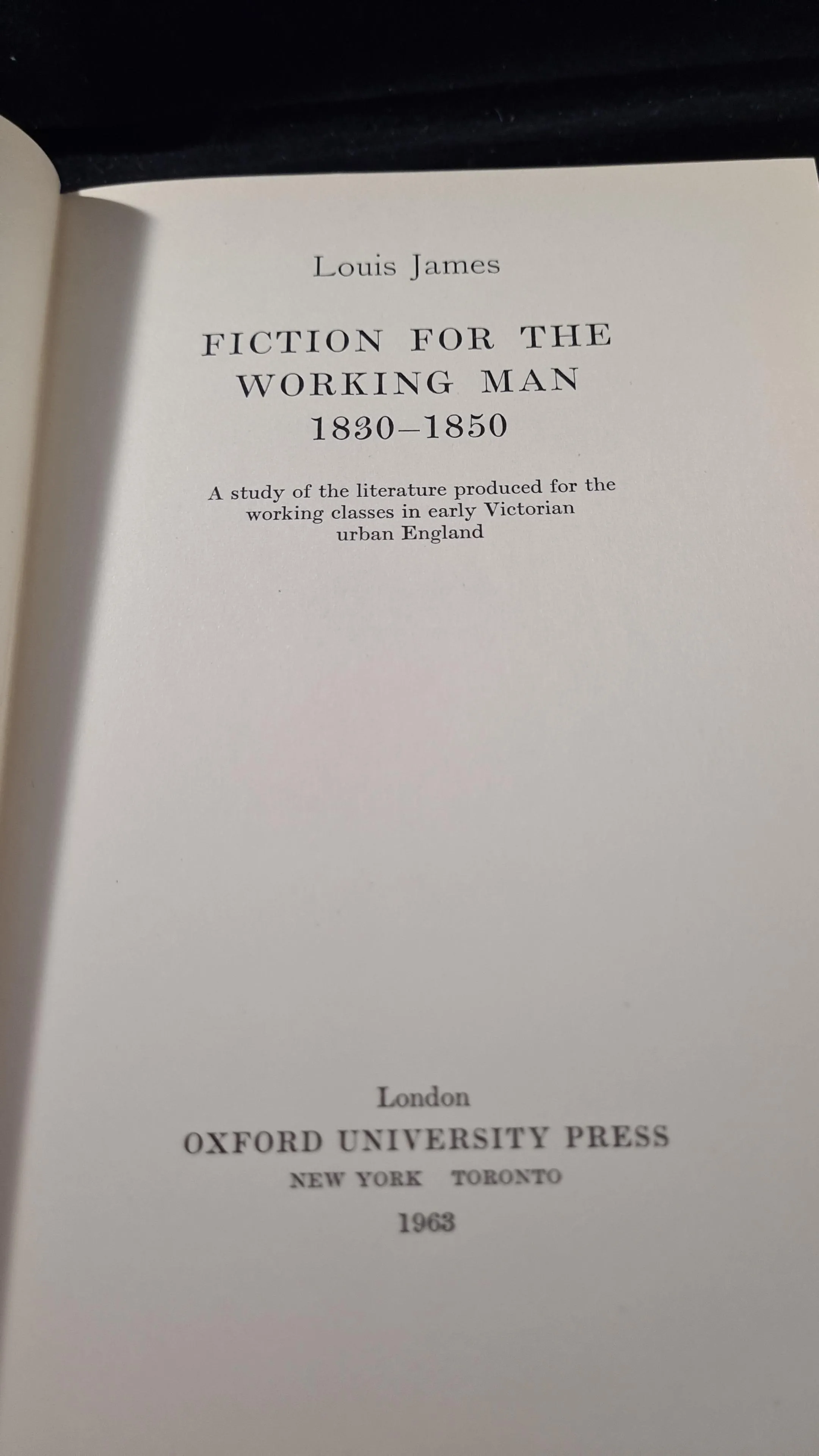 Louis James - Fiction for the Working Man 1830 - 1850, Oxford University, 1963