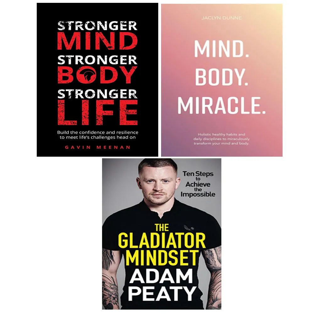 The Gladiator Mindset [Hardcover], Stronger Mind Stronger Body Stronger Life, Mind Body Miracle Collection 3 Books Set
